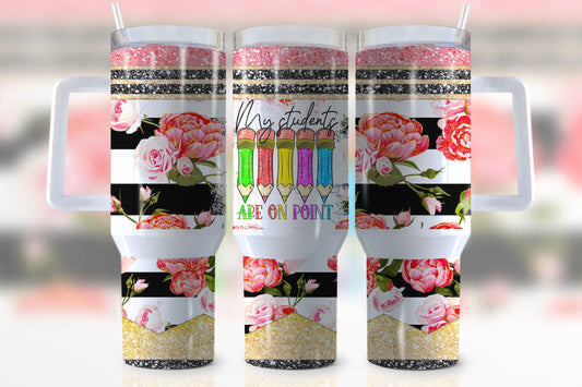 Teacher 40 Oz Tumbler My Students Are On Point Tumbler 40 Oz Black Pink