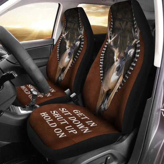 Deer Hunting Get In Sit Down Shut Up Hold On Car Seat Covers