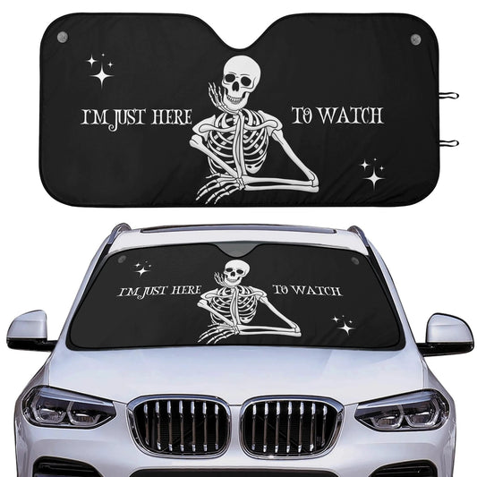 Funny Car Sun Shade Funny Skeleton I'm Just Here To Watch Winshield Sun Shade Black