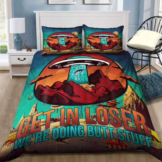 UFO Bedding Set Get In Loser We Doing Butt Stuff Duvet Covers Colorful Unique Gift