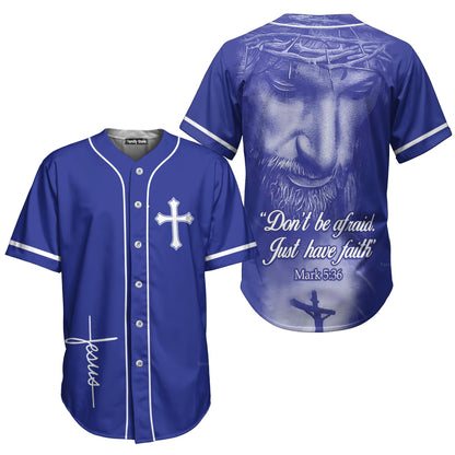 Don't be afraid - Baseball Jersey - Christant Gift For Him for God, Jesus, Christian