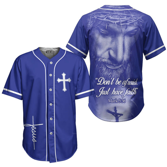 Don't be afraid - Baseball Jersey - Christant Gift For Him for God, Jesus, Christian