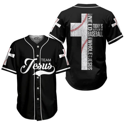 All I need today is a whole lot of Jesus - Baseball Jersey - Christant Gift For Him 118