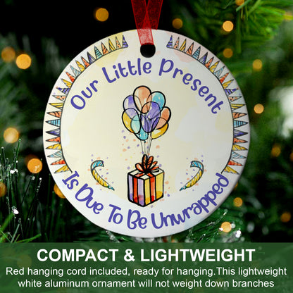 Pregnancy Announcement Ornament Our Little Present Is Due To Be Unwrapped Ornament Expecting Baby Gift For New Parents-Aluminum Metal Ornament