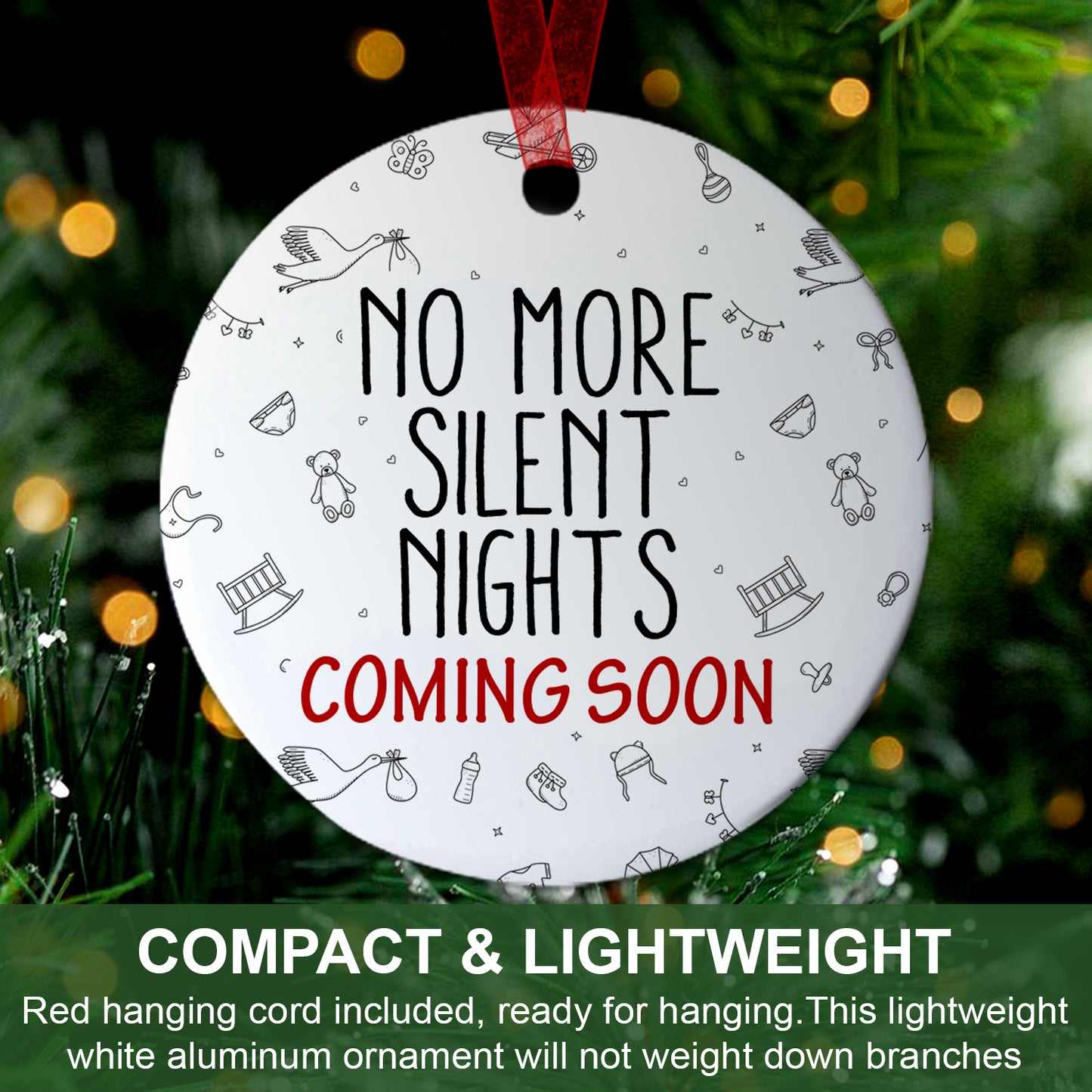 No More Silent Nights Ornament Baby Coming Soon Ornament Expecting Baby Gift For New Parents-Aluminum Metal Ornament With Ribbon