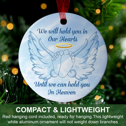 Angel Baby Memorial Ornament We Will Hold You In Our Hearts Ornament Sympathy Keepsake Gift For Loss Of Baby - Aluminum Metal Ornament With Ribbon