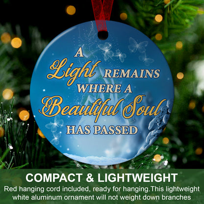 Memorial Ornament A Light Remains Where A Beautiful Soul Has Passed Ornament Sympathy Keepsake Gift For Loss Of Loved One-Aluminum Metal Ornament