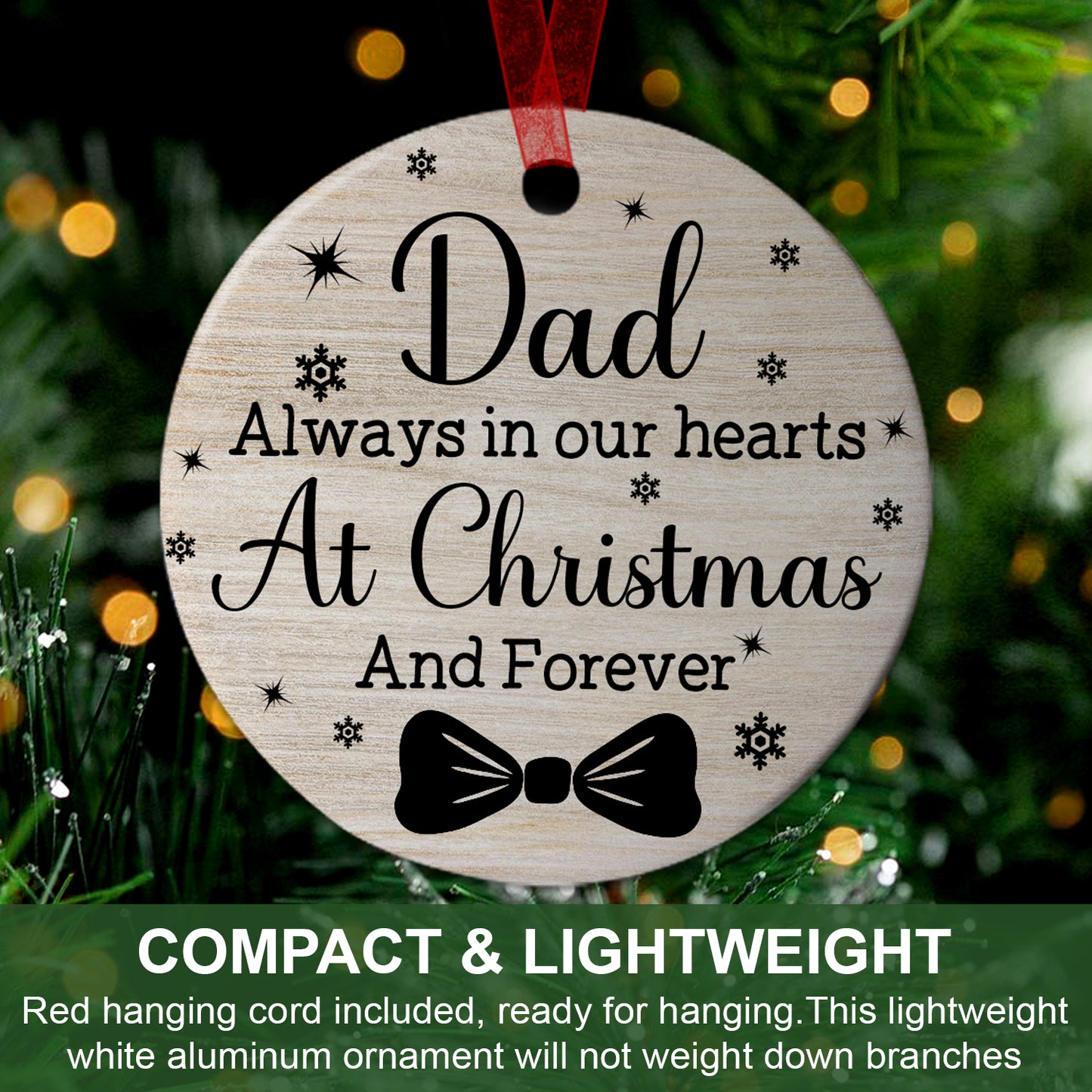 Dad Memorial Ornament Always In Our Hearts At Christmas Ornament Sympathy Keepsake Gift For The Loss Of Father Dad-Aluminum Metal Ornament