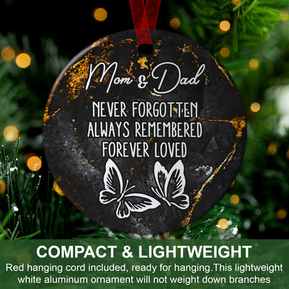 Mom & Dad Memorial Ornament Never Forgotten Memorial Ornament Sympathy Keepsake Gift For The Loss Of Mom Dad - Aluminum Metal Ornament With Ribbon