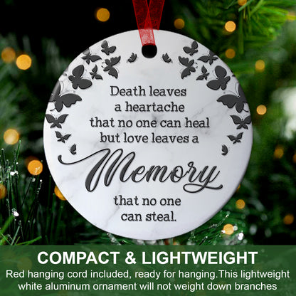 Memorial Ornament Death Leaves A Heartache That No One Can Heal Sympathy Bereavement Keepsake Gifts For Loss Of Mom Dad -Aluminum Metal Ornament