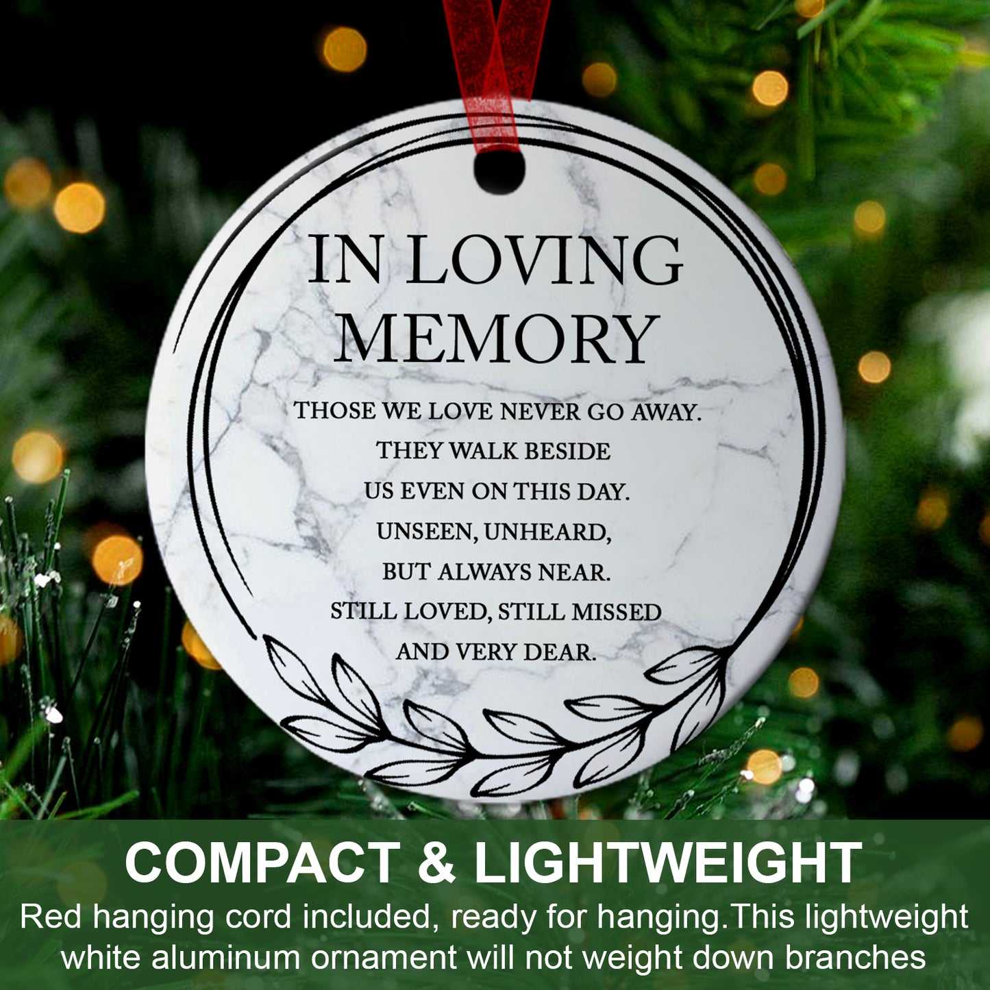 In Loving Memory Ornament Those We Love Never Go Away Sympathy Keepsake Gifts For Loss Of Loved One -Aluminum Metal Ornament- Memorial Gift