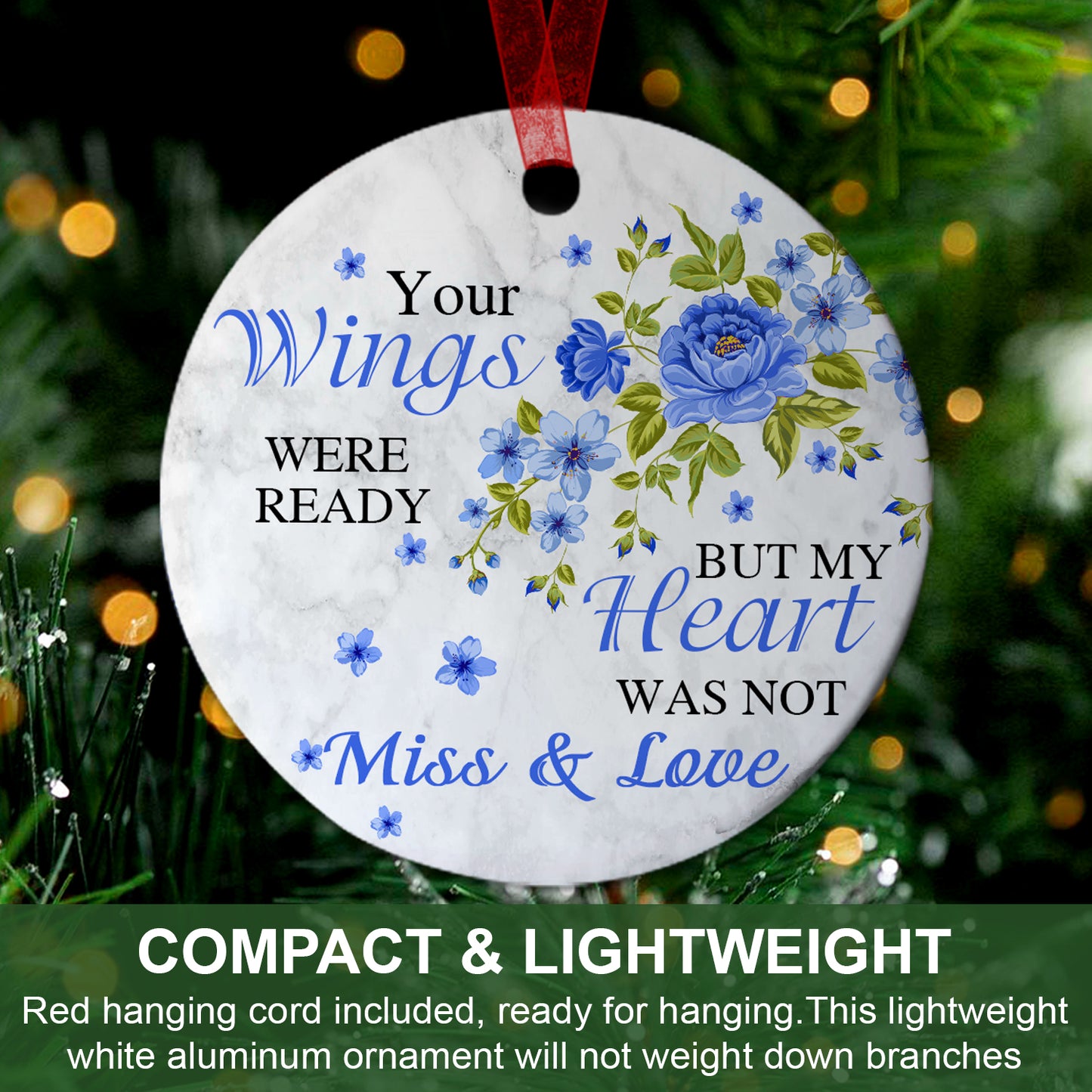 Memorial Ornament Your Wings Were Ready But My Heart Was Not Ornament Remembrance Sympathy Gift For Keepsake Of Loved One-Aluminum Metal Ornament