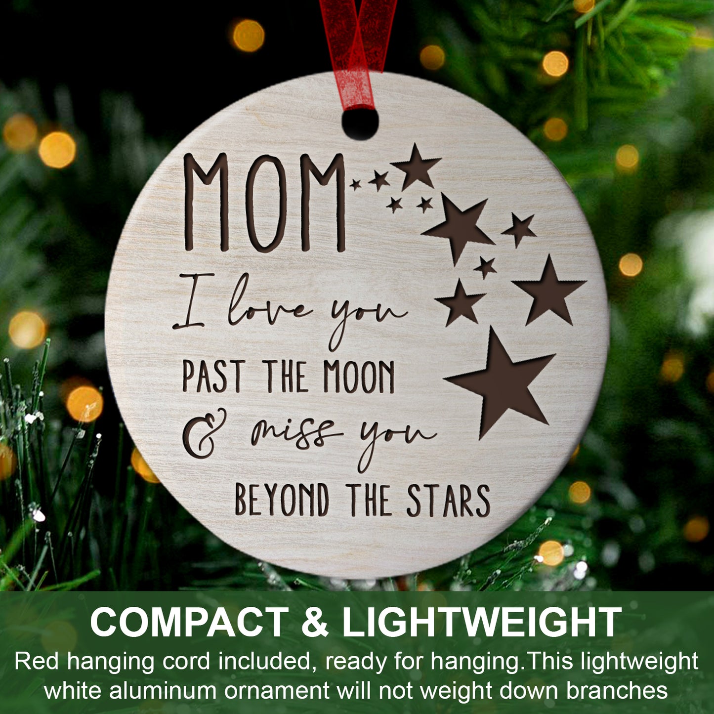 Mom Memorial Ornament I Love You Past The Moon & Miss You Remembered Sympathy Gift For The Loss Of Mother-Aluminum Metal Ornament With Ribbon