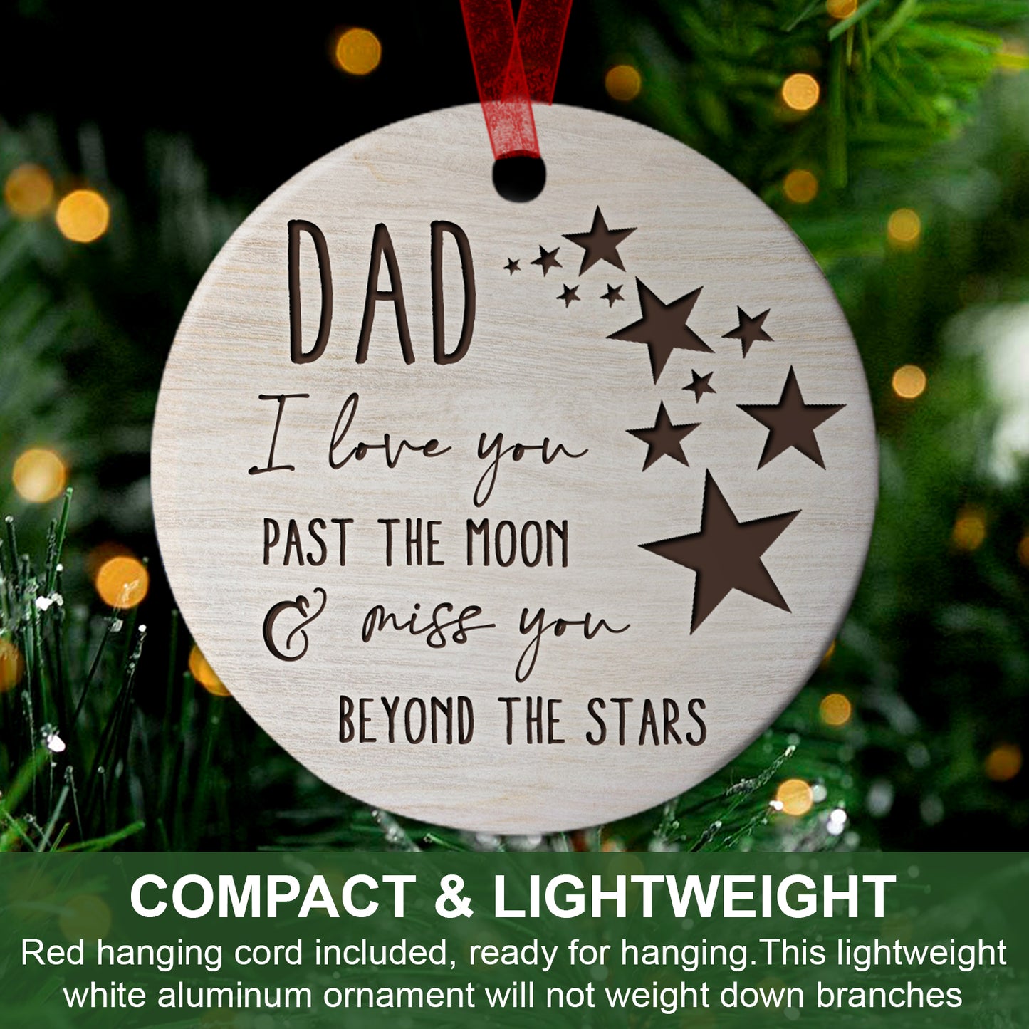 Dad Memorial Ornament I Love You Past The Moon & Miss You Remembered Sympathy Gift For The Loss Of Father-Aluminum Metal Ornament With Ribbon