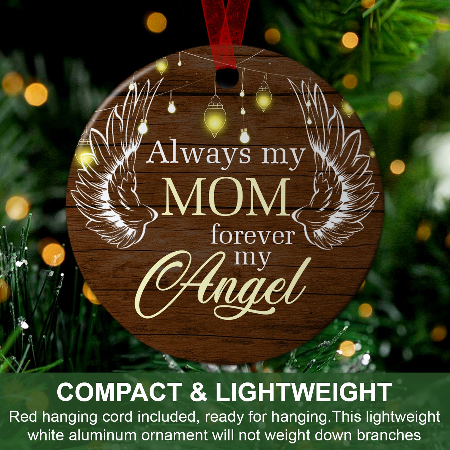 Mom Angel Ornament Always My Mom Forever My Angel Ornament Sympathy Gift For Loss Of Mom - Aluminum Metal Ornament- Mother Memorial Gifts