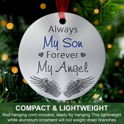 Son Ornament Always My Son Forever My Angel Ornament Sympathy Gift For Loss Of Son- Aluminum Metal Ornament- Memorial Gift For Mom Dad