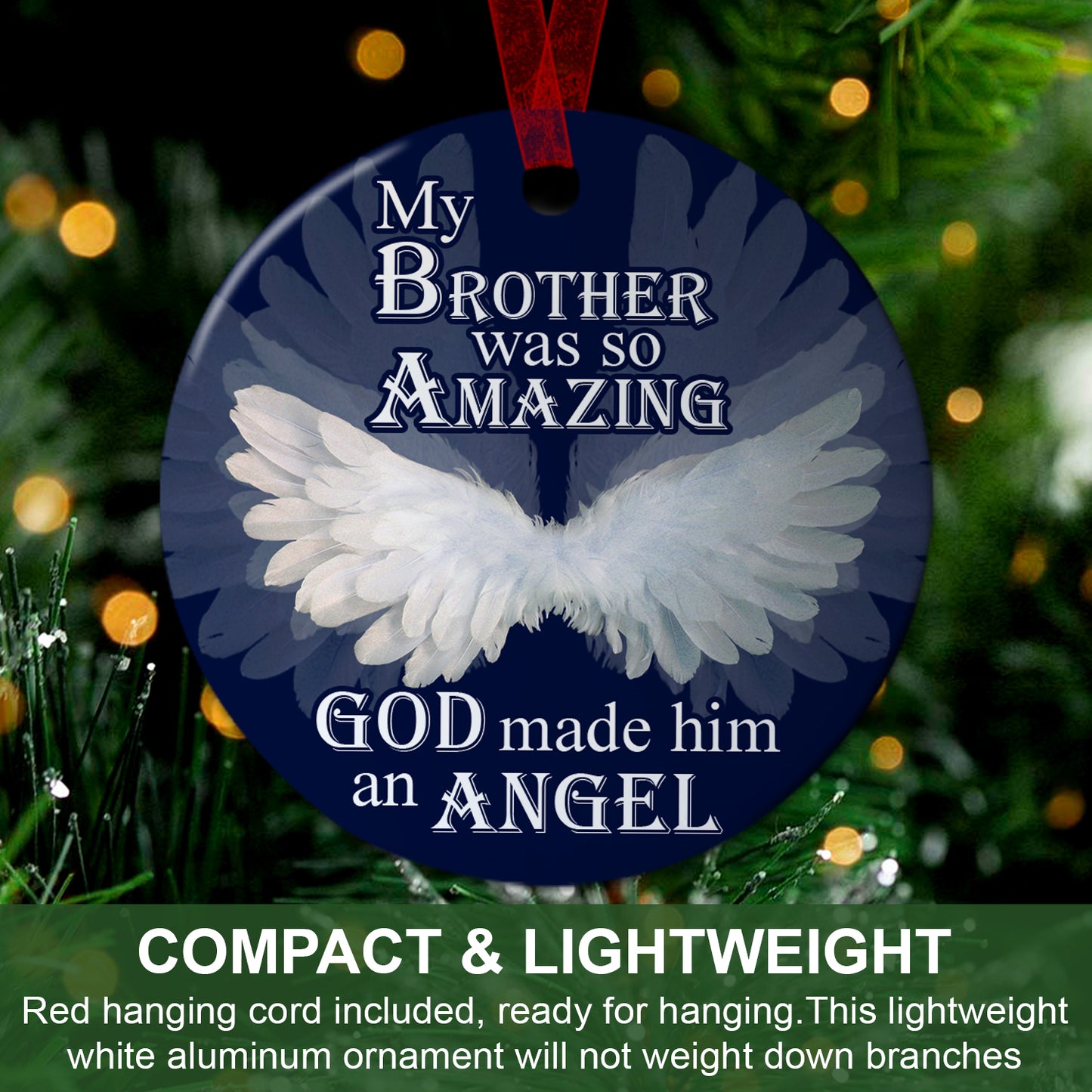 Brother Memorial Ornament My Brother Was So Amazing God Made Him An Angel Sympathy Gift For Loss Of Brother - Aluminum Metal Ornament