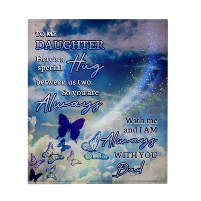 Dad Sympathy Blanket- To My Daughter Here Special Hug Blanket- Memorial Gifts For Loss Of Father- Velveteen Plush Blanket- In Loving Memory Of Dad