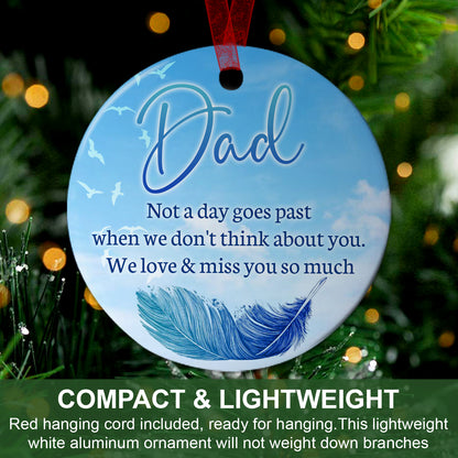 Dad Keepsake Ornament Not A Day Goes Part Ornament Memorial Gift For Loss Of Father - Aluminum Metal Ornament- In Loving Memory Of Dad