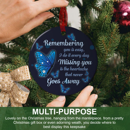 Remembering You Is Easy Memorial Ornament In Loving Memory Ornament Sympathy Keepsake Gift For The Loss Of A Loved One-Aluminum Metal Ornament