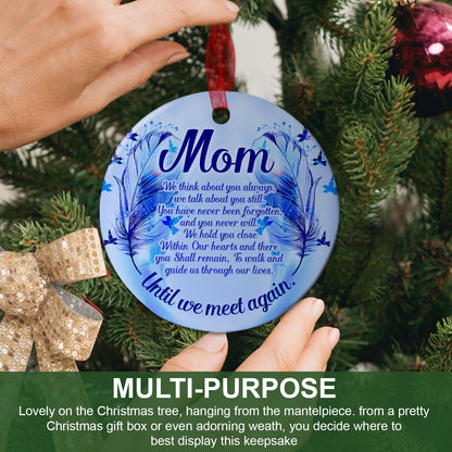 Mom Memorial Ornament Until We Meet Again Ornament Sympathy Keepsake Gift For Loss Of Mom Mother - Aluminum Metal Ornament