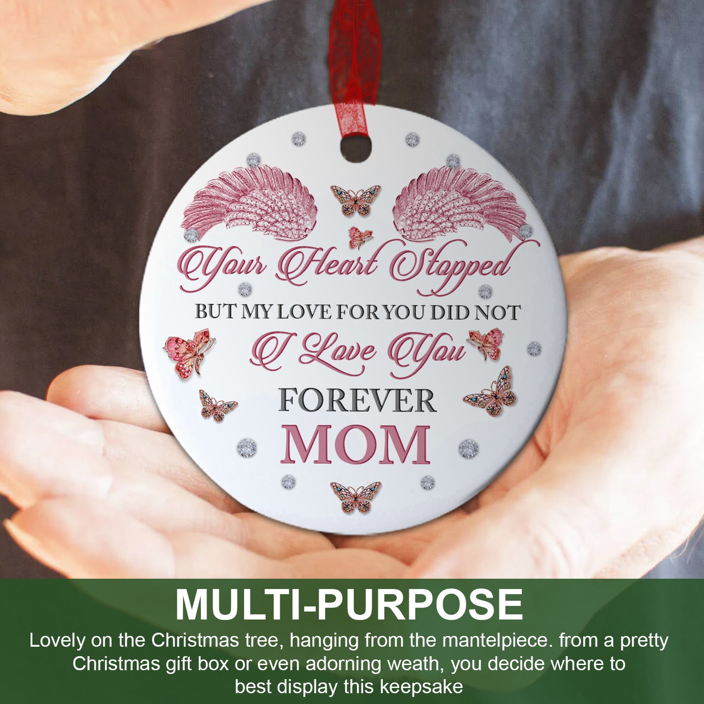 Mom Sympathy Ornament Your Heart Stopped Ornament Memorial Gift For Loss Of Mom -Aluminum Metal Ornament-In Loving Memory Of Mother