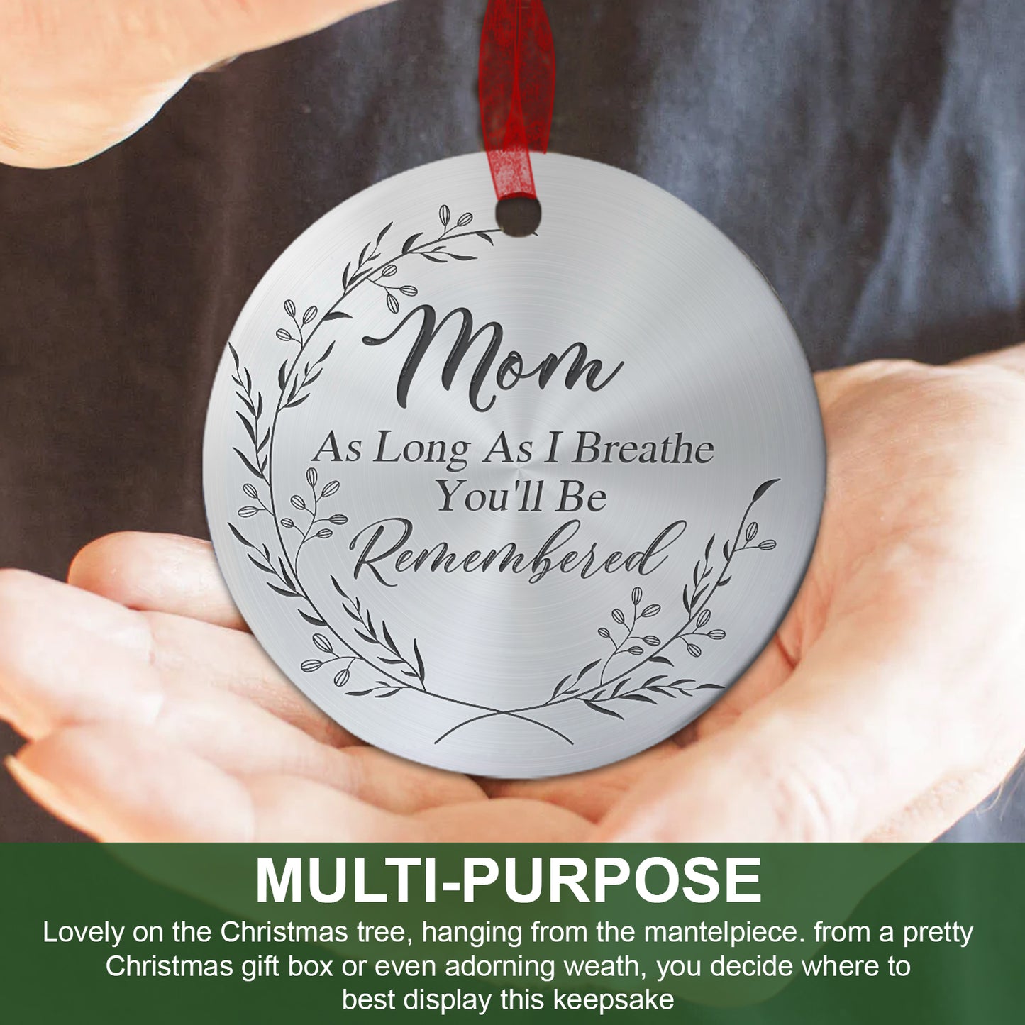 Mom Memorial Ornament As Long As I Breathe You'll Be Remembered Sympathy Gift For The Loss Of Mother-Aluminum Metal Ornament- In Loving Memory Of Mom