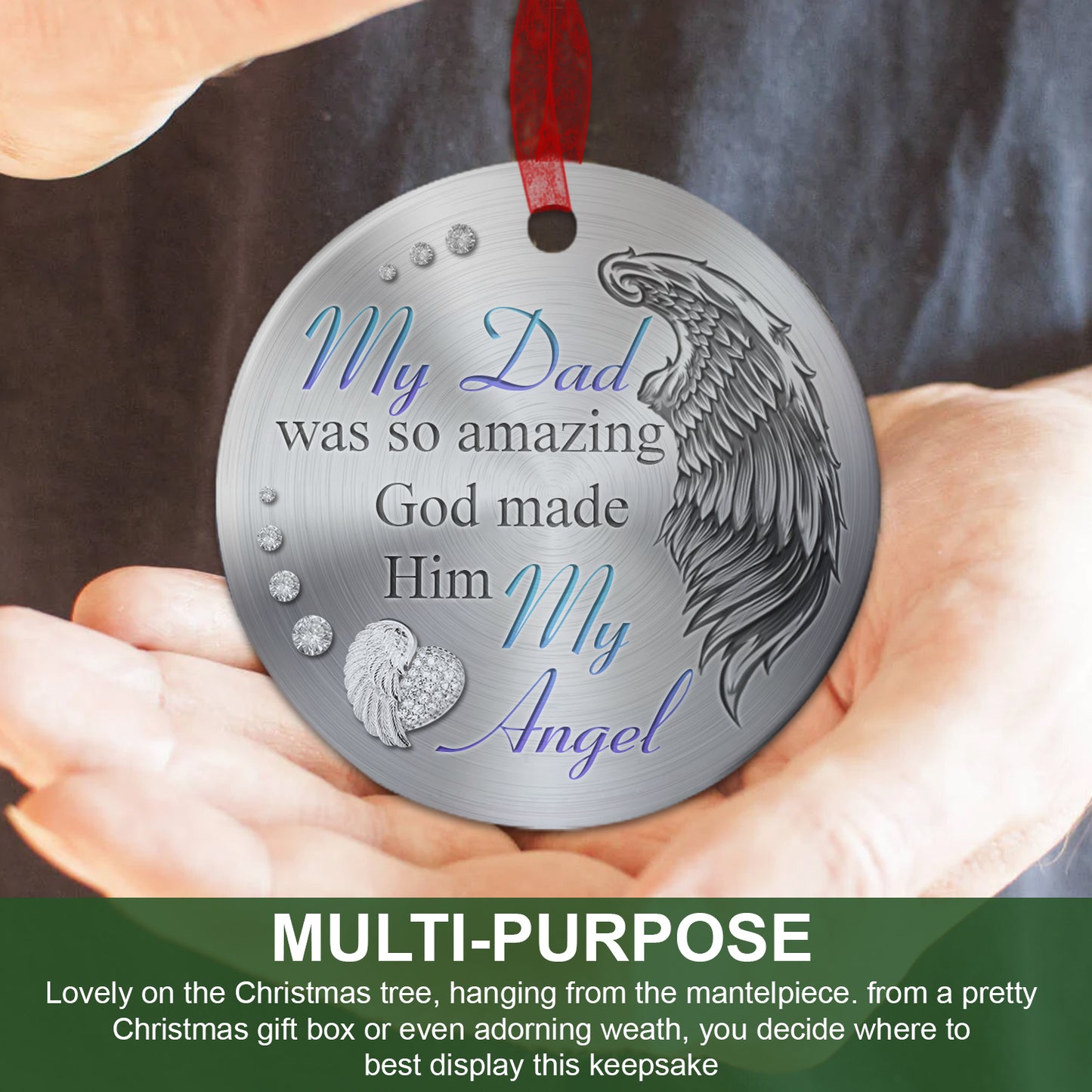 Dad Memorial Ornament My Dad Was So Amazing God Made Him My Angel Sympathy Gift For Loss Of Father- Aluminum Metal Ornament