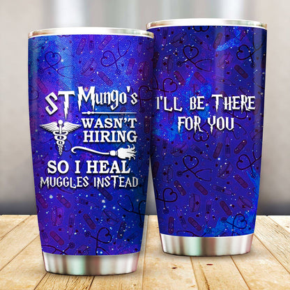 Unifinz HP Tumbler Nurse ST.Mungo's Wasn't Hiring Tumbler Cup Amazing HP Travel Mug Nurse Tumblers 2023