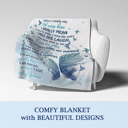 Sympathy Blanket When I Simply Say I Miss Him Blanket Memorial Gifts For Loss Of Loved Ones - Velveteen Plush Blanket- In Loving Memory Of Dad Mom