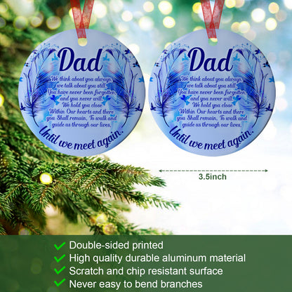 Dad Memorial Ornament Until We Meet Again Ornament Sympathy Keepsake Gift For Loss Of Dad Father - Aluminum Metal Ornament