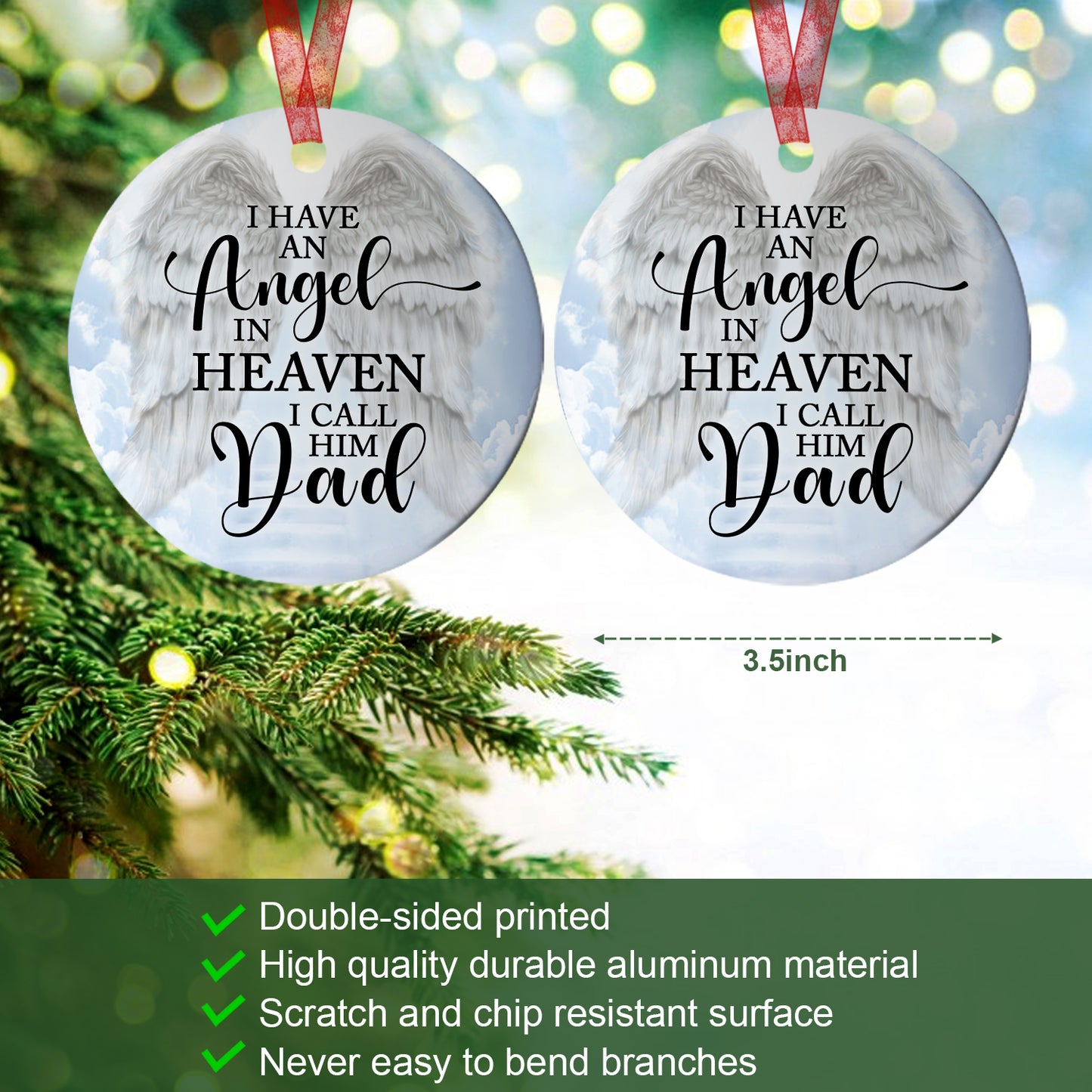 Dad Memorial Ornament I Have An Angel In Heaven I Call Him Dad Ornament Sympathy Keepsake Gift For Loss Of Dad Father -Aluminum Metal Ornament With Ribbon