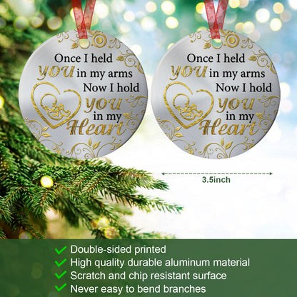 Once I Held You In My Arms Ornament Baby Memorial Ornament Sympathy Gift For Baby Keepsake - Aluminum Metal Ornament- Miscarriage Gifts