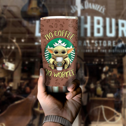 Unifinz SW Coffee Tumbler Cup Baby Yoda No Coffee No Workee The Mandalorian Tumbler 20 oz 30 oz SW Brown Tumbler SW Coffee Tumblers 2025