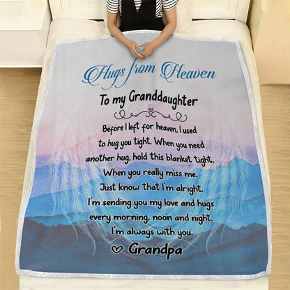 Sympathy Gift- Hugs From Heaven Blanket- To My Granddaughter Message From Grandpa in Heaven Memorial Gift For Loss Of Grandpa- Velveteen Plush Blanket