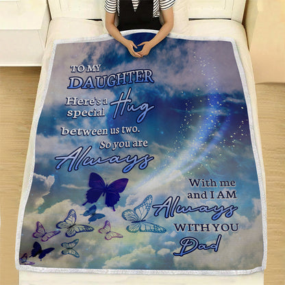 Dad Sympathy Blanket- To My Daughter Here Special Hug Blanket- Memorial Gifts For Loss Of Father- Velveteen Plush Blanket- In Loving Memory Of Dad