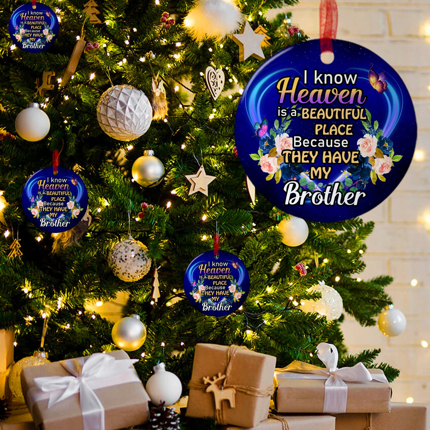 Brother Memorial Ornament I Know Heaven Is A Beautiful Place Because They Have My Brother Ornament Sympathy Keepsake Gift For Loss Of Brother- Aluminum Metal Ornament