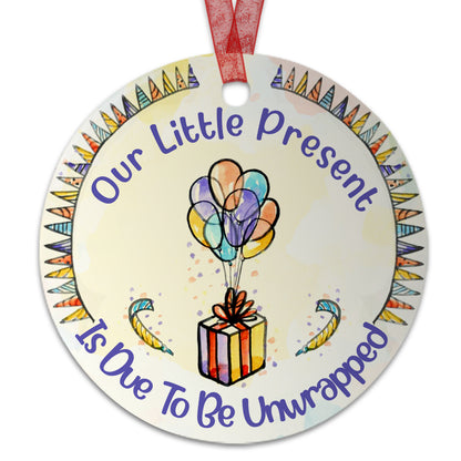 Pregnancy Announcement Ornament Our Little Present Is Due To Be Unwrapped Ornament Expecting Baby Gift For New Parents-Aluminum Metal Ornament