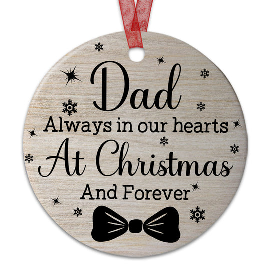 Dad Memorial Ornament Always In Our Hearts At Christmas Ornament Sympathy Keepsake Gift For The Loss Of Father Dad-Aluminum Metal Ornament