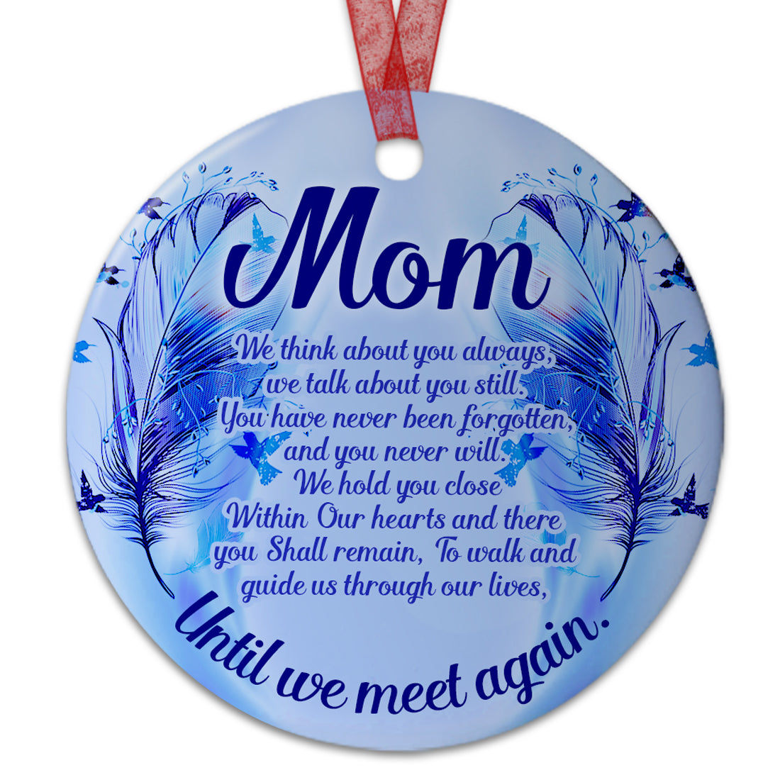 Mom Memorial Ornament Until We Meet Again Ornament Sympathy Keepsake Gift For Loss Of Mom Mother - Aluminum Metal Ornament