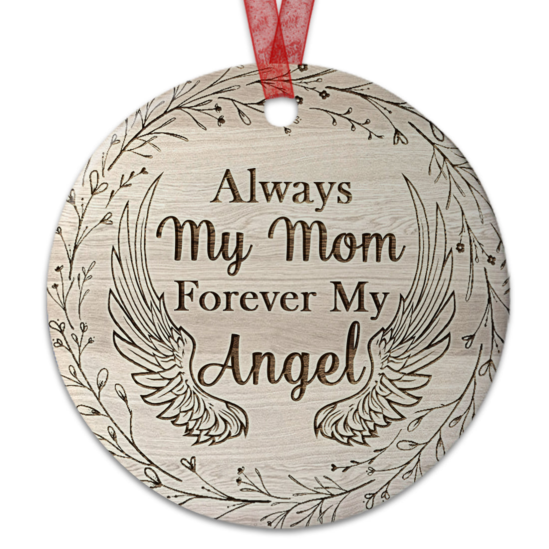 Mom Sympathy Ornament Always My Mom Forever My Angel Ornament Remembrance Gift For Loss Of Mother-Aluminum Metal Ornament