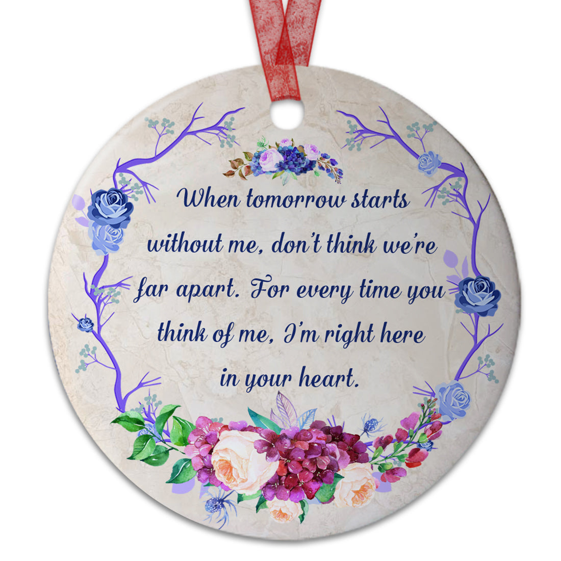 Memorial Christmas Ornament When Tomorrow Starts Without You Sympathy Gift For Loss Of Loved One -Aluminum Metal Ornament-In Loving Memory Of Mom Dad