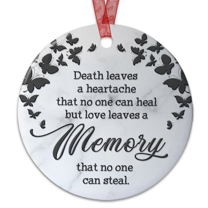 Memorial Ornament Death Leaves A Heartache That No One Can Heal Sympathy Bereavement Keepsake Gifts For Loss Of Mom Dad -Aluminum Metal Ornament