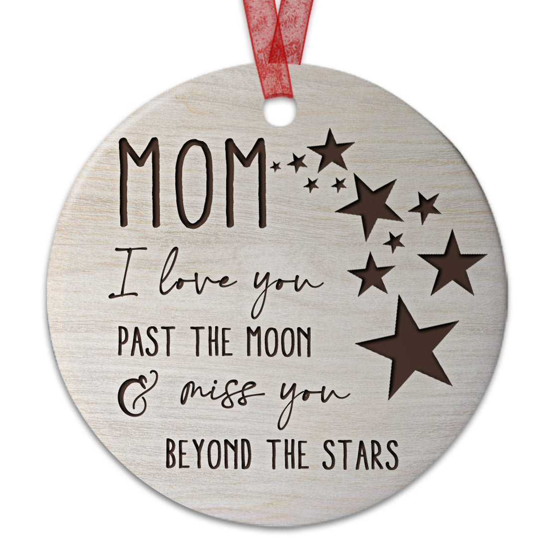 Mom Memorial Ornament I Love You Past The Moon & Miss You Remembered Sympathy Gift For The Loss Of Mother-Aluminum Metal Ornament With Ribbon