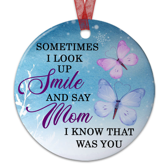 Mom Memorial Ornament Mom I Know That Was You Sympathy Gift For The Loss Of Mother-Aluminum Metal Ornament- In Loving Memory Of Mom