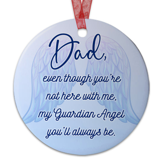 Dad Keepsake Ornament My Guardian Angel You're Always Be Ornament Memorial Gift For Loss Of Father - Aluminum Metal Ornament