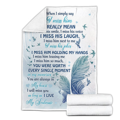 Sympathy Blanket When I Simply Say I Miss Him Blanket Memorial Gifts For Loss Of Loved Ones - Velveteen Plush Blanket- In Loving Memory Of Dad Mom
