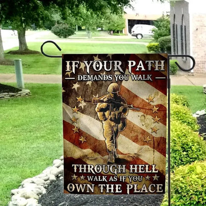 Veteran House Flags If You Path Demands You Walk Through Hell Walk As If You Own The Place Garden Flag