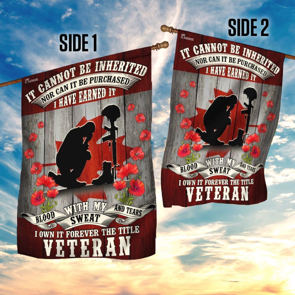 Veteran House Flag It Can Not Be Inherited Nor Can It Be Purchased Poppy Garden Flag