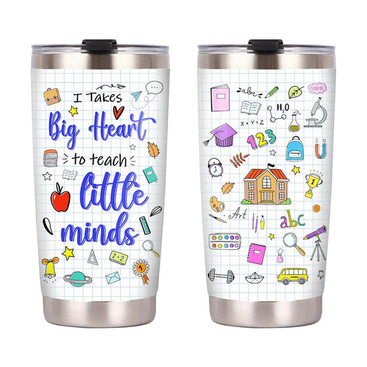 Teacher Tumbler Cup 20 Oz It Takes Big Heart To Teach Little Minds Tumbler 20 Oz